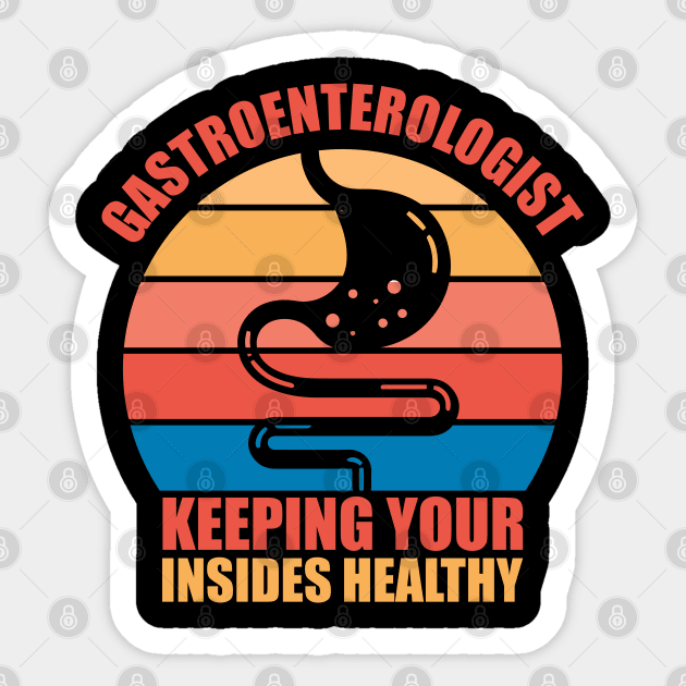 Retro Gastroenterologist Keeping Your Insides Healthy Sticker by Trendsdk